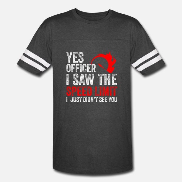yes officer i saw the speed t shirt men printing cotton round neck natural interesting comical spring autumn original shirt
yes officer i saw the speed t shirt men printing cotton round neck natural interesting comical spring autumn original shirt
