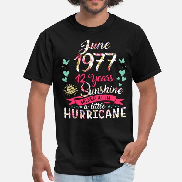 june 1977 42 years of being sunshine mix hurricane t shirt men printing cotton size s-3xl natural comfortable spring autumn standard shirt
june 1977 42 years of being sunshine mix hurricane t shirt men printing cotton size s-3xl natural comfortable spring autumn standard shirt