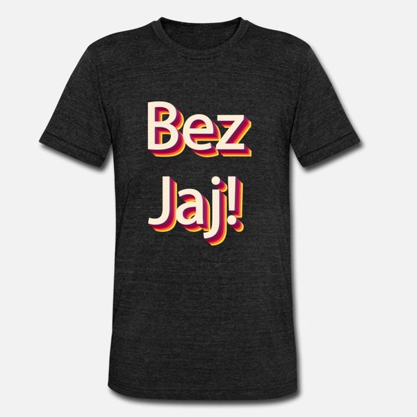 bez jaj bez wyglupów polska poland gift t shirt men customize short sleeve round neck costume fitness fashion summer pattern shirt
bez jaj bez wyglupów polska poland gift t shirt men customize short sleeve round neck costume fitness fashion summer pattern shirt
