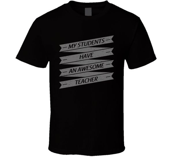 2019 fashion short sleeve black t shirt 100% cotton my students have an awesome teacher academic casual tee shirt
2019 fashion short sleeve black t shirt 100% cotton my students have an awesome teacher academic casual tee shirt