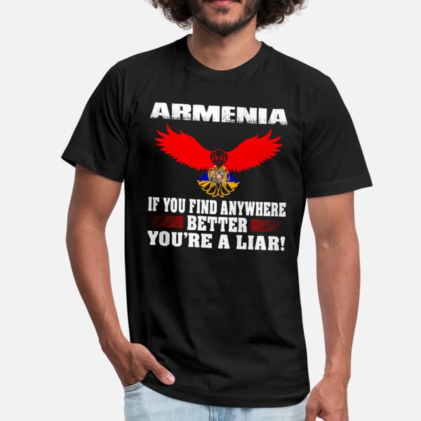 if find anywhere better liar armenia country t shirt men designer 100% cotton o-neck kawaii crazy breathable spring autumn vintage shirt
if find anywhere better liar armenia country t shirt men designer 100% cotton o-neck kawaii crazy breathable spring autumn vintage shirt