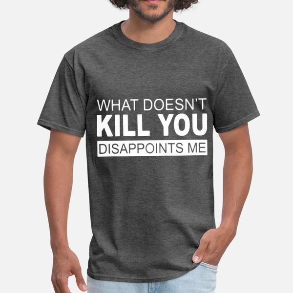 what doesnt kill you disappoints me hunt t shirt men character 100% cotton s-xxxl clothes fitness casual summer outfit shirt
what doesnt kill you disappoints me hunt t shirt men character 100% cotton s-xxxl clothes fitness casual summer outfit shirt