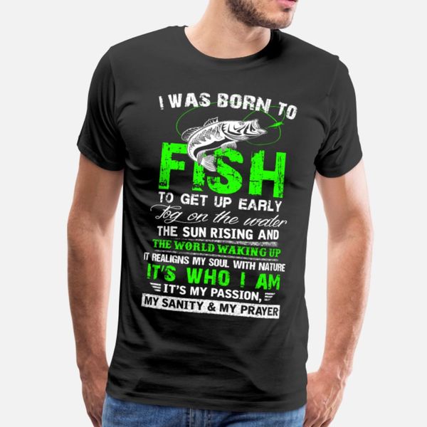 born to fish it's my passion my sanity my prayer t shirt men print short sleeve o neck costume anti-wrinkle funny casual summer natural
born to fish it's my passion my sanity my prayer t shirt men print short sleeve o neck costume anti-wrinkle funny casual summer natural