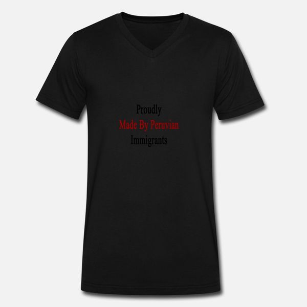 proudly made by peruvian immigrants t shirt men printing short sleeve round collar natural cute fashion summer style original shirt
proudly made by peruvian immigrants t shirt men printing short sleeve round collar natural cute fashion summer style original shirt