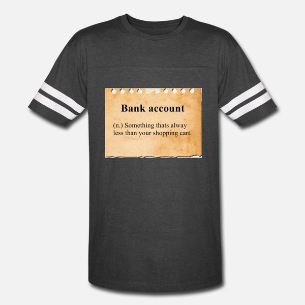 funny definition bank account t shirt men create 100% cotton round neck pattern fitness breathable spring cool shirt
funny definition bank account t shirt men create 100% cotton round neck pattern fitness breathable spring cool shirt