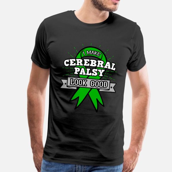 i make cerebral palsy look good t shirt men graphic tee shirt size s-3xl unique graphic humor summer pictures