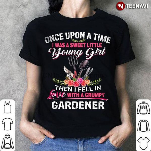 men t shirt once upon a time i was sweet little young girl then i fell in love with a grumpy gardener women tshirts
men t shirt once upon a time i was sweet little young girl then i fell in love with a grumpy gardener women tshirts