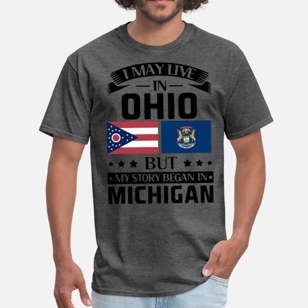 i may live in ohi but my story began in michigan a t shirt men designs short sleeve o-neck family crazy comical summer standard shirt
i may live in ohi but my story began in michigan a t shirt men designs short sleeve o-neck family crazy comical summer standard shirt