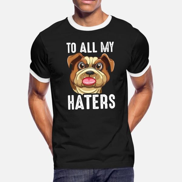 to all my haters anti bullying bulldog puppy dog t shirt men create tee shirt o neck gift fashion summer style vintage shirt, White;black
to all my haters anti bullying bulldog puppy dog t shirt men create tee shirt o neck gift fashion summer style vintage shirt, White;black