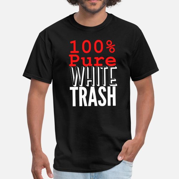 100 pure white trash white on black version t shirt men print tee shirt s-xxxl family fitness humor spring unique shirt
100 pure white trash white on black version t shirt men print tee shirt s-xxxl family fitness humor spring unique shirt