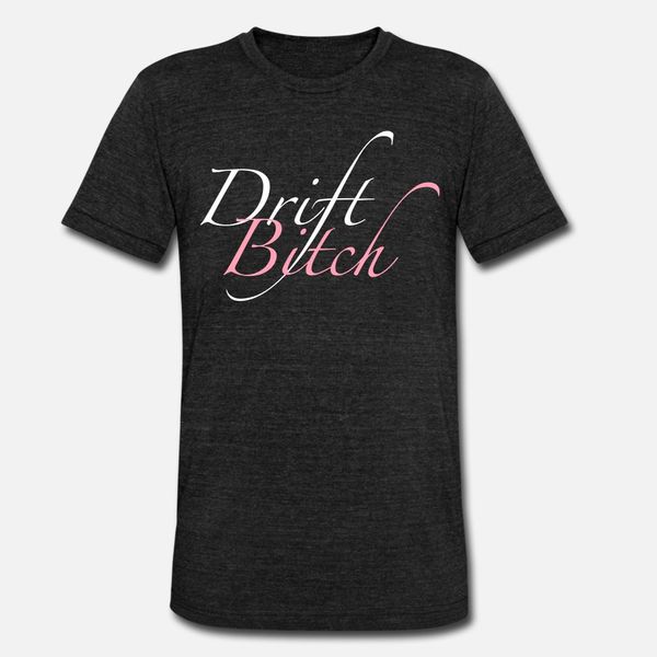 

drift bitch t shirt men customized short sleeve crew neck letter gift building summer kawaii shirt