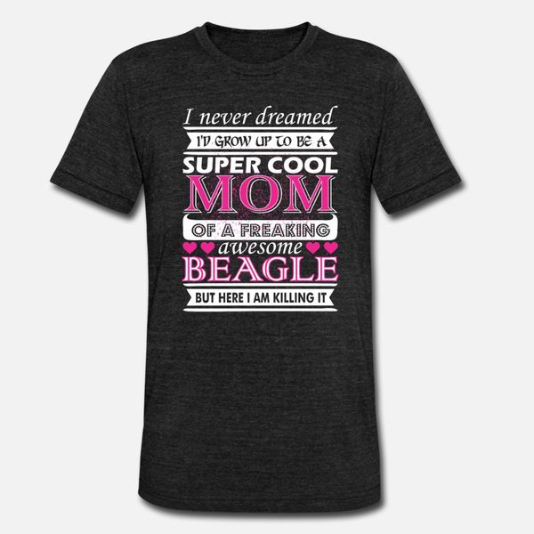 i never dreamed grow up super cool beagle mom t shirt men printing 100% cotton o-neck unique crazy building spring letters shirt
i never dreamed grow up super cool beagle mom t shirt men printing 100% cotton o-neck unique crazy building spring letters shirt