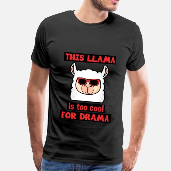 this llama is too cool for your drama t shirt men designer tee shirt o-neck male interesting fashion spring novelty shirt
this llama is too cool for your drama t shirt men designer tee shirt o-neck male interesting fashion spring novelty shirt