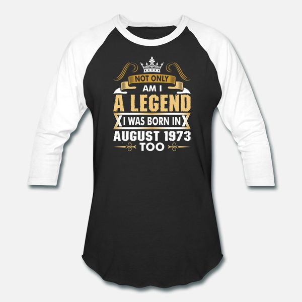 not only am i a legend i was born in august 1973 t shirt men designs tee shirt size s-3xl solid color crazy funny casual spring family shirt
not only am i a legend i was born in august 1973 t shirt men designs tee shirt size s-3xl solid color crazy funny casual spring family shirt
