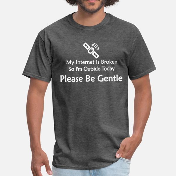 funny internet broken outside today be gentle geek t shirt men custom tee shirt round collar outfit gift authentic spring autumn unique
funny internet broken outside today be gentle geek t shirt men custom tee shirt round collar outfit gift authentic spring autumn unique