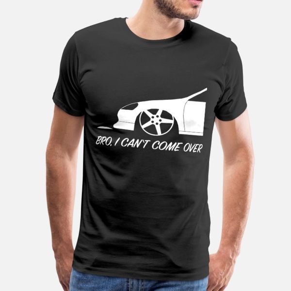car tuning bro i can t come over t shirt men personalized 100% cotton round neck leisure gift funny casual spring original shirt
car tuning bro i can t come over t shirt men personalized 100% cotton round neck leisure gift funny casual spring original shirt