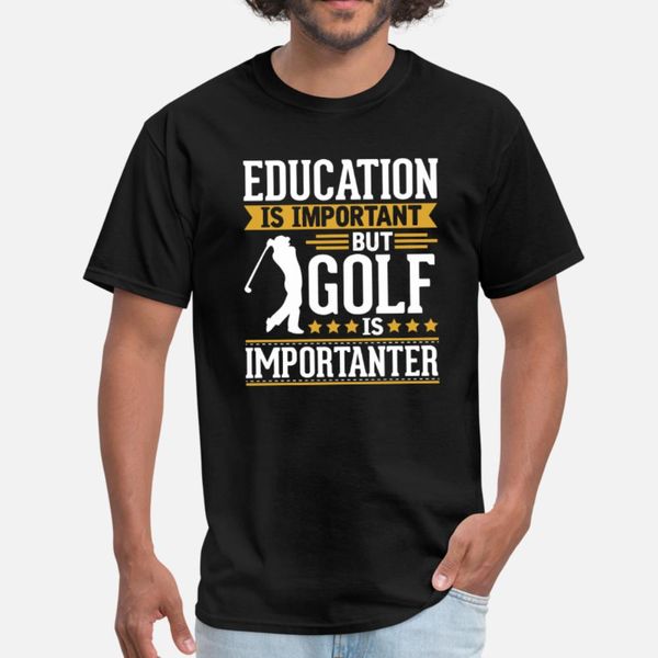 golf is importanter funny t shirt men create tee shirt round collar costume fitness new style spring pattern shirt, White;black
golf is importanter funny t shirt men create tee shirt round collar costume fitness new style spring pattern shirt, White;black