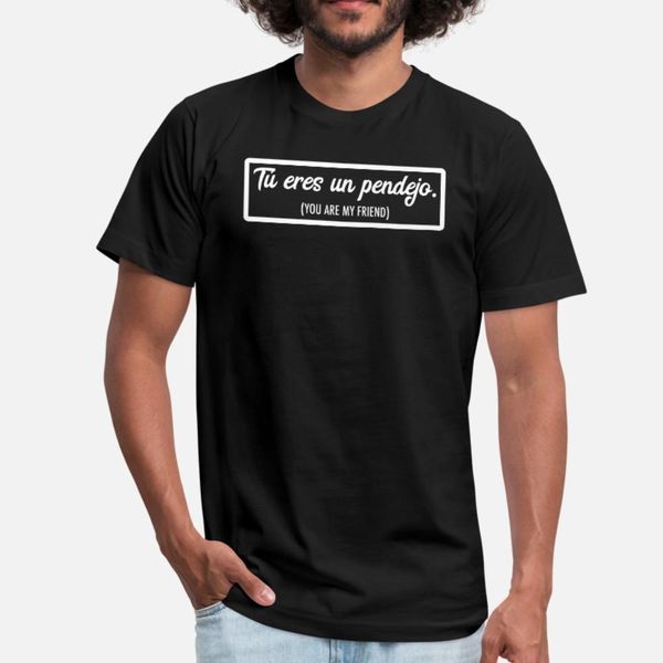 tu eres un pendejo you are my friend t shirt men knitted cotton size s-3xl famous building summer leisure shirt
tu eres un pendejo you are my friend t shirt men knitted cotton size s-3xl famous building summer leisure shirt