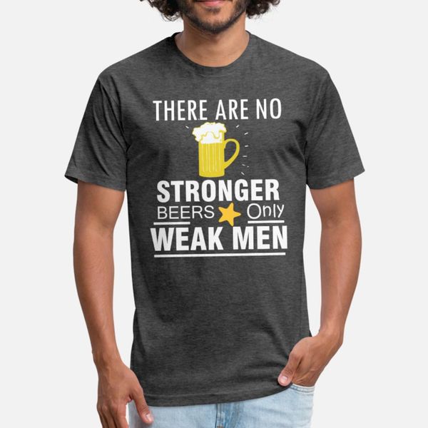 no stronger beer only weak men t shirt men designer 100% cotton plus size 3xl clothing famous building spring trend shirt
no stronger beer only weak men t shirt men designer 100% cotton plus size 3xl clothing famous building spring trend shirt