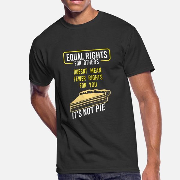 equal rights it s not pie funny equality gift t shirt men customized short sleeve round neck fit fitness new fashion summer style shirt
equal rights it s not pie funny equality gift t shirt men customized short sleeve round neck fit fitness new fashion summer style shirt