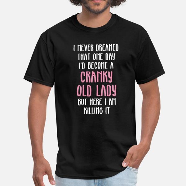 senior citizen gift cranky old lady t shirt men customized short sleeve round collar kawaii sunlight breathable summer style original, White;black
senior citizen gift cranky old lady t shirt men customized short sleeve round collar kawaii sunlight breathable summer style original, White;black