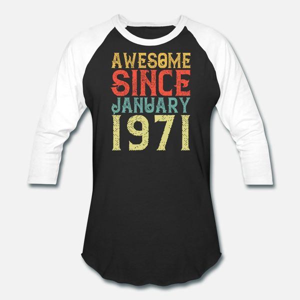 awesome since january 1971 vintage retro birthday t shirt men custom tee shirt s-3xl pattern cute comfortable spring autumn natural shirt
awesome since january 1971 vintage retro birthday t shirt men custom tee shirt s-3xl pattern cute comfortable spring autumn natural shirt