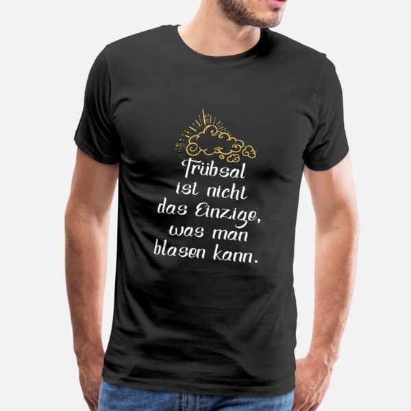 trübsal ist nicht das einzige was man blasen kann t shirt men printed short sleeve s-xxxl letters famous funny summer style pattern shirt
trübsal ist nicht das einzige was man blasen kann t shirt men printed short sleeve s-xxxl letters famous funny summer style pattern shirt