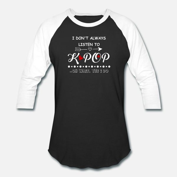 i dont always listen to kpop oh wait, yes i do t shirt men printing short sleeve s-xxxl pattern gift basic summer style pattern shirt
i dont always listen to kpop oh wait, yes i do t shirt men printing short sleeve s-xxxl pattern gift basic summer style pattern shirt
