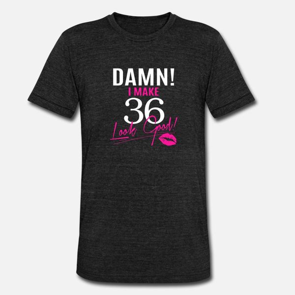 damn i make 36 look good t shirt men character 100% cotton s-xxxl original famous casual summer letters shirt
damn i make 36 look good t shirt men character 100% cotton s-xxxl original famous casual summer letters shirt