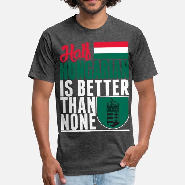 half hungarian is better than t shirt men custom 100% cotton s-xxxl leisure gift humor summer pictures shirt
half hungarian is better than t shirt men custom 100% cotton s-xxxl leisure gift humor summer pictures shirt