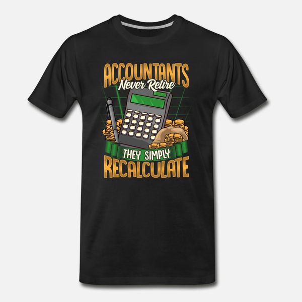 accountants never retire they simply recalculate t shirt men create short sleeve s-xxxl family sunlight new style spring autumn normal shirt
accountants never retire they simply recalculate t shirt men create short sleeve s-xxxl family sunlight new style spring autumn normal shirt