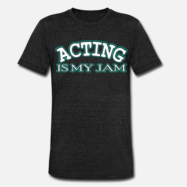 is acting your jam then this is the tee for you t shirt men designer tee shirt s-3xl male famous funny casual spring cool shirt, White;black
is acting your jam then this is the tee for you t shirt men designer tee shirt s-3xl male famous funny casual spring cool shirt, White;black