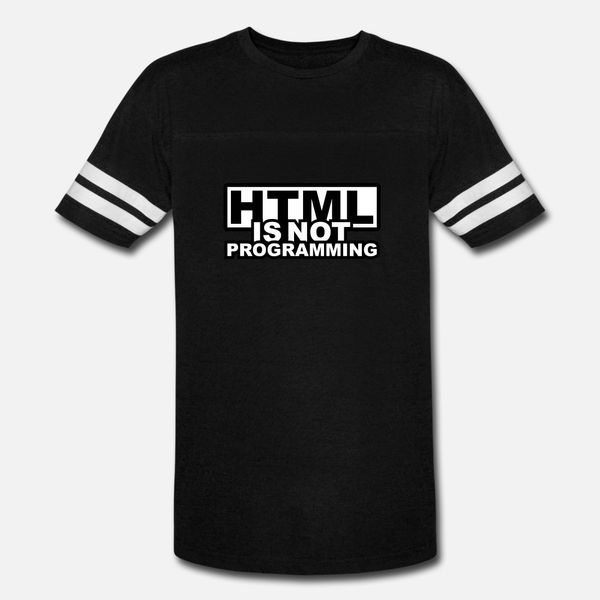html is not programming t shirt men knitted tee shirt round collar family fitness basic summer style natural shirt
html is not programming t shirt men knitted tee shirt round collar family fitness basic summer style natural shirt