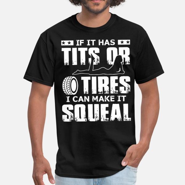 if it has tits or tires i can make it squeal motor t shirt men create 100% cotton euro size s-3xl vintage crazy breathable summer letter
if it has tits or tires i can make it squeal motor t shirt men create 100% cotton euro size s-3xl vintage crazy breathable summer letter