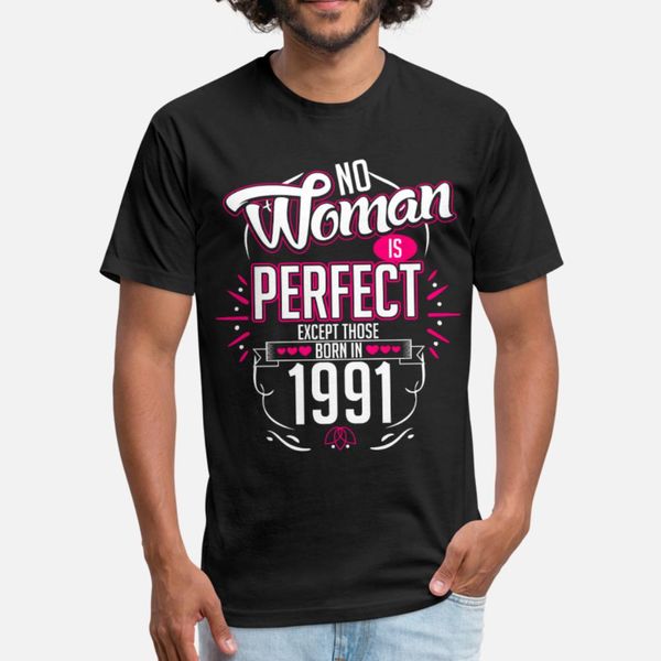 no woman is perfect except those born in 1991 t shirt men customize cotton s-xxxl letters sunlight funny summer style cool shirt
no woman is perfect except those born in 1991 t shirt men customize cotton s-xxxl letters sunlight funny summer style cool shirt