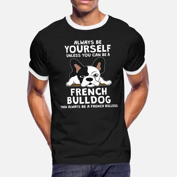 be yourself french bulldog frenchie dog owner gift t shirt men personalized 100% cotton round collar fit graphic building spring autumn
be yourself french bulldog frenchie dog owner gift t shirt men personalized 100% cotton round collar fit graphic building spring autumn
