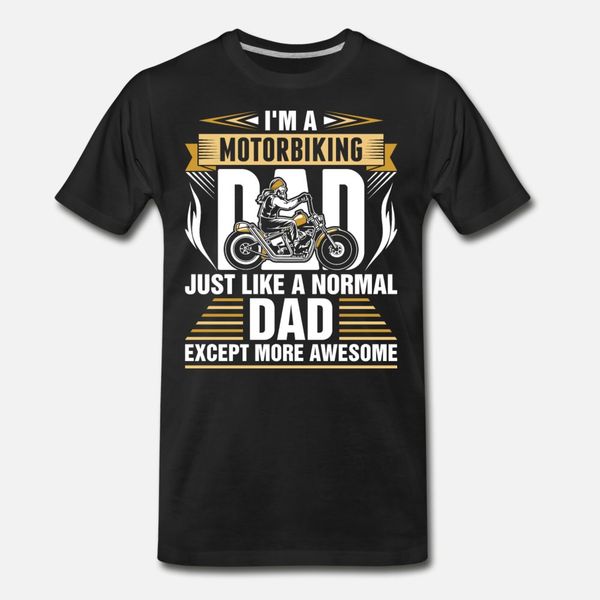 im a motorbiking dad t shirt men design cotton s-xxxl family graphic building summer letters shirt
im a motorbiking dad t shirt men design cotton s-xxxl family graphic building summer letters shirt