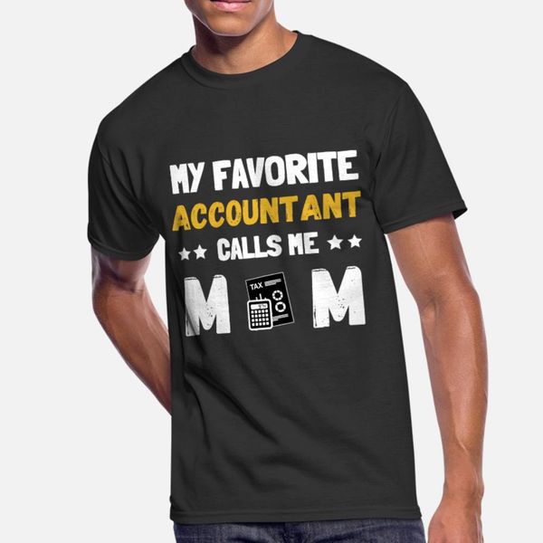 my favorite accountant calls me mom t shirt men designer short sleeve s-xxxl homme fit new style summer style family shirt
my favorite accountant calls me mom t shirt men designer short sleeve s-xxxl homme fit new style summer style family shirt