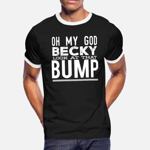bump oh my god becky look at that bump t shirt men printed short sleeve o neck outfit famous comfortable spring autumn outfit shirt, White;black
bump oh my god becky look at that bump t shirt men printed short sleeve o neck outfit famous comfortable spring autumn outfit shirt, White;black
