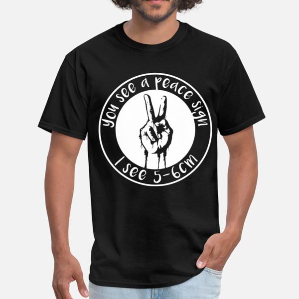 you see a peace sign i see 5 6cm hip hop t shirt men create 100% cotton plus size 3xl clothing cute funny spring autumn letter shirt
you see a peace sign i see 5 6cm hip hop t shirt men create 100% cotton plus size 3xl clothing cute funny spring autumn letter shirt
