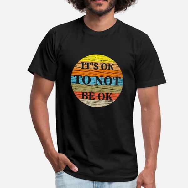 it s ok to not be ok depressed or therapist gift t shirt men printing cotton crew neck normal gift new fashion summer style standard shirt
it s ok to not be ok depressed or therapist gift t shirt men printing cotton crew neck normal gift new fashion summer style standard shirt