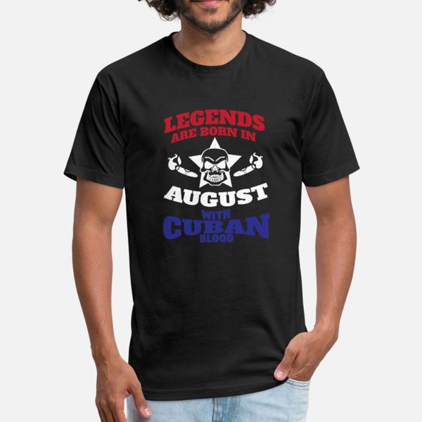 legends are born in august with cuban blood t shirt men fitness short sleeve crew neck original fitness authentic summer cool
legends are born in august with cuban blood t shirt men fitness short sleeve crew neck original fitness authentic summer cool