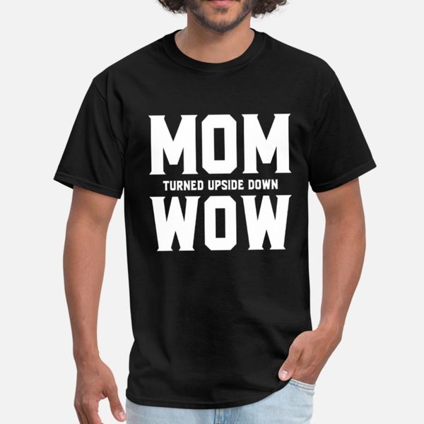 mom turned upside down wow t shirt men sunlight tee shirt size s-3xl male sunlight new style spring natural shirt
mom turned upside down wow t shirt men sunlight tee shirt size s-3xl male sunlight new style spring natural shirt
