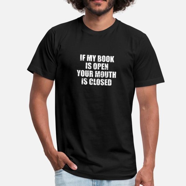 if my book is open your mouth is closed reading t shirt men design tee shirt plus size 3xl cool loose comical spring autumn natural shirt
if my book is open your mouth is closed reading t shirt men design tee shirt plus size 3xl cool loose comical spring autumn natural shirt