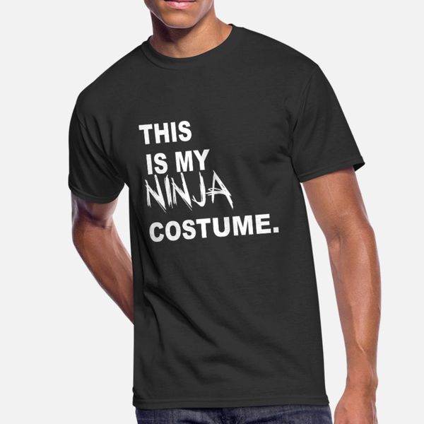 this is my ninja costume t shirt men printed 100% cotton s-3xl sunlight comical summer standard shirt
this is my ninja costume t shirt men printed 100% cotton s-3xl sunlight comical summer standard shirt