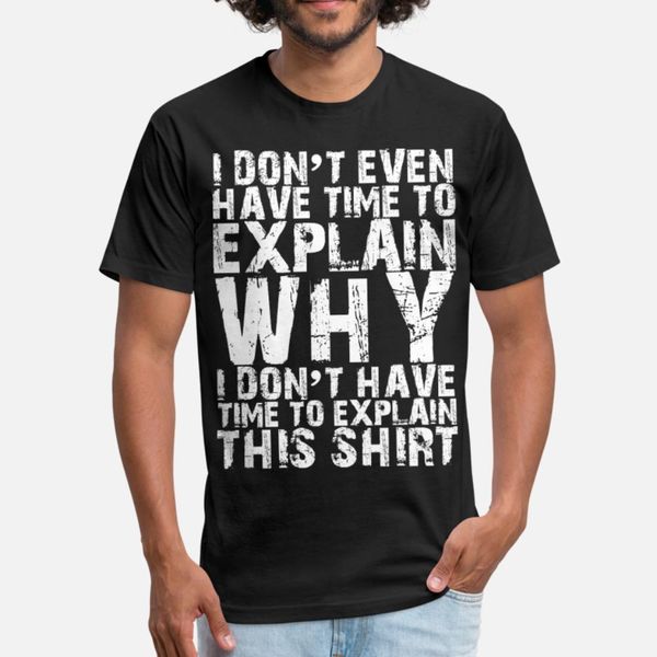 no time to explain t shirt men printing tee shirt euro size s-3xl original interesting new fashion spring letter shirt
no time to explain t shirt men printing tee shirt euro size s-3xl original interesting new fashion spring letter shirt