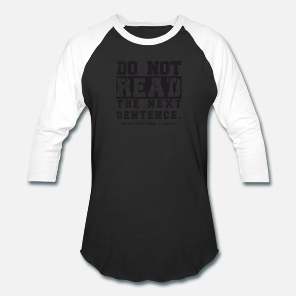 do not read the next sentence t shirt men anti-wrinkle 100% cotton s-xxxl vintage anti-wrinkle comical spring autumn natural shirt
do not read the next sentence t shirt men anti-wrinkle 100% cotton s-xxxl vintage anti-wrinkle comical spring autumn natural shirt