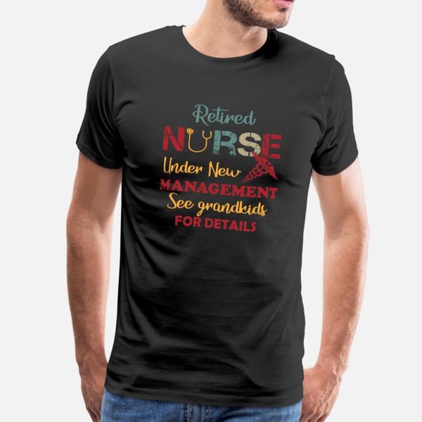 retired nurse under new management t shirt men customize tee shirt o-neck outfit loose new style spring autumn kawaii shirt
retired nurse under new management t shirt men customize tee shirt o-neck outfit loose new style spring autumn kawaii shirt