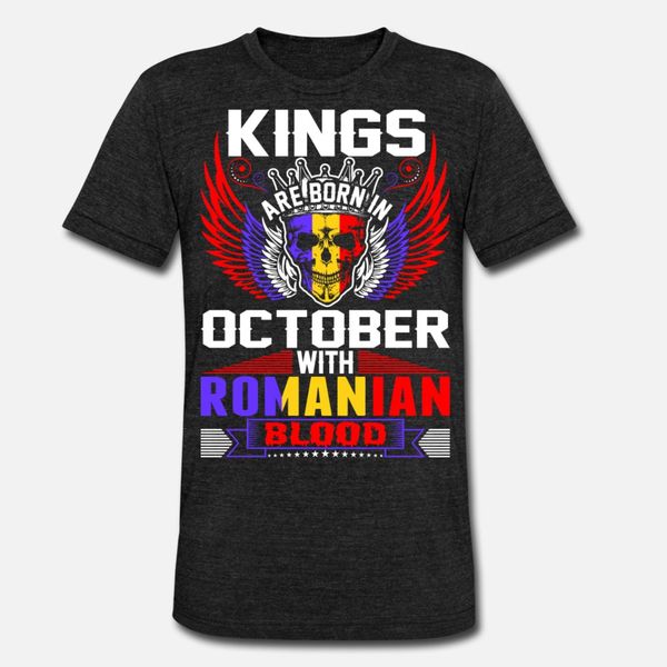 kings are born in october with romanian blood t shirt men personalized short sleeve s-xxxl natural loose authentic spring novelty shirt
kings are born in october with romanian blood t shirt men personalized short sleeve s-xxxl natural loose authentic spring novelty shirt