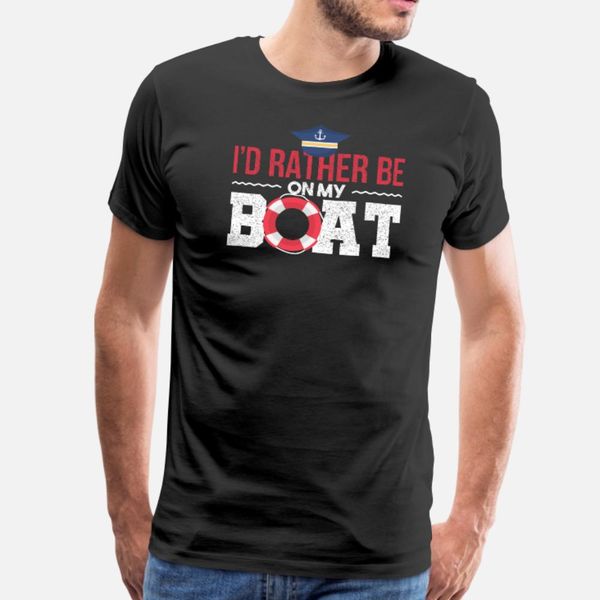 id rather be on my boat boating sailing captain t shirt men printed cotton crew neck solid color fitness fashion spring autumn letters
id rather be on my boat boating sailing captain t shirt men printed cotton crew neck solid color fitness fashion spring autumn letters